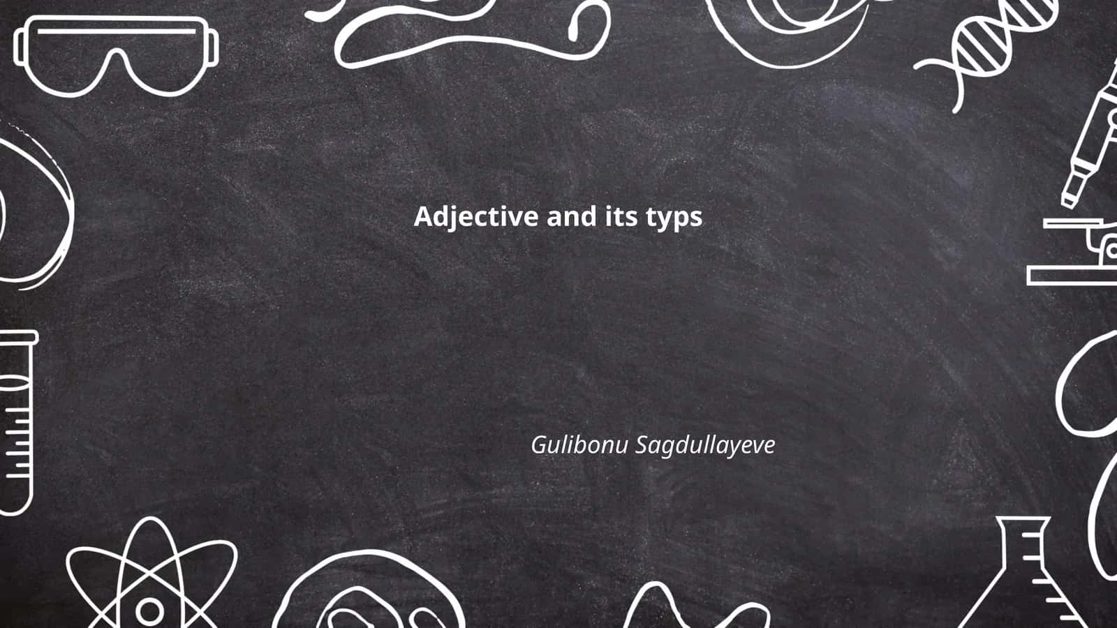 Adjective and its typs