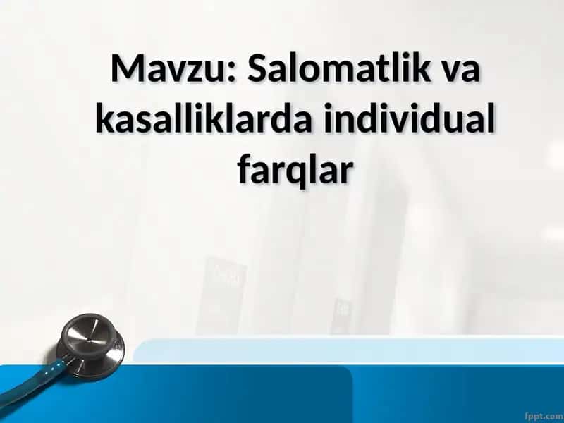 Salomatlik va kasalliklarda individual farqlar