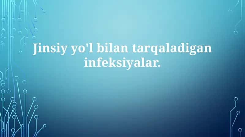 STIlar - Jinsiyyo'lbilantarqaladiganinfeksiyalar