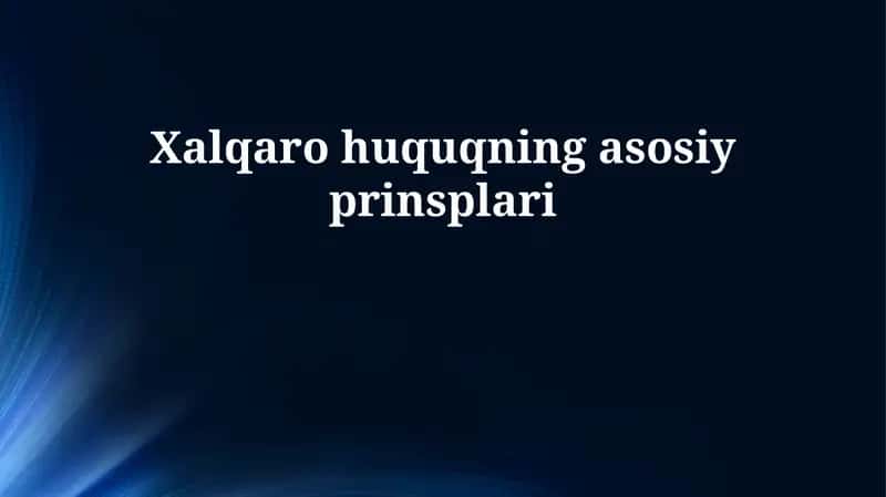 Xalqaro huquqning asosiy prinsplari