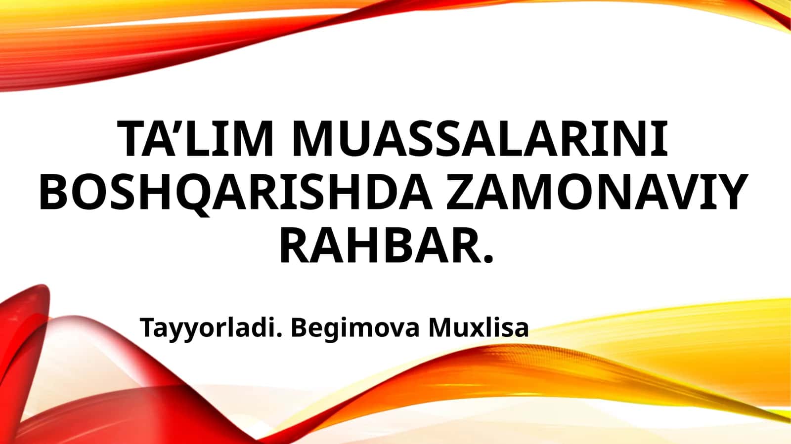 Ta’lim Muassalarini Boshqarishda Zamonaviy Rahbarlik