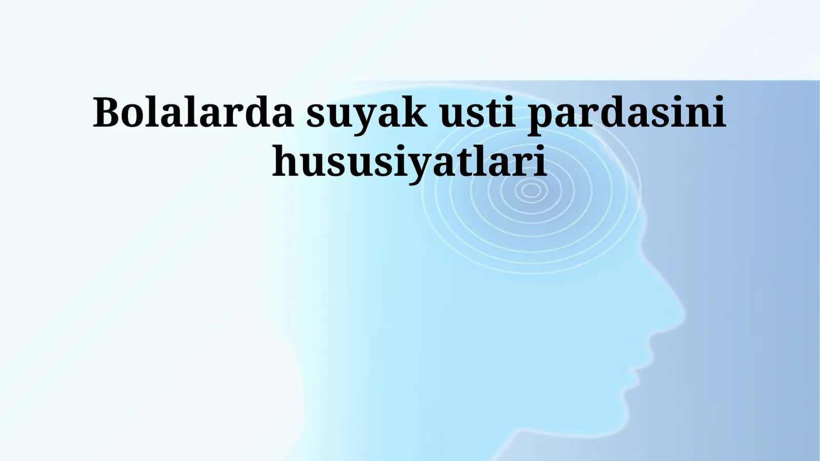 Bolalarda suyak usti pardasi