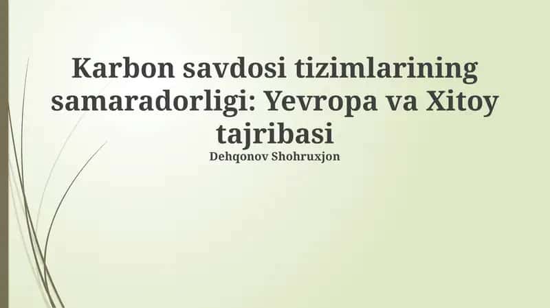 Karbon savdosi tizimlarining samaradorligi: Yevropa va Xitoy tajribasi