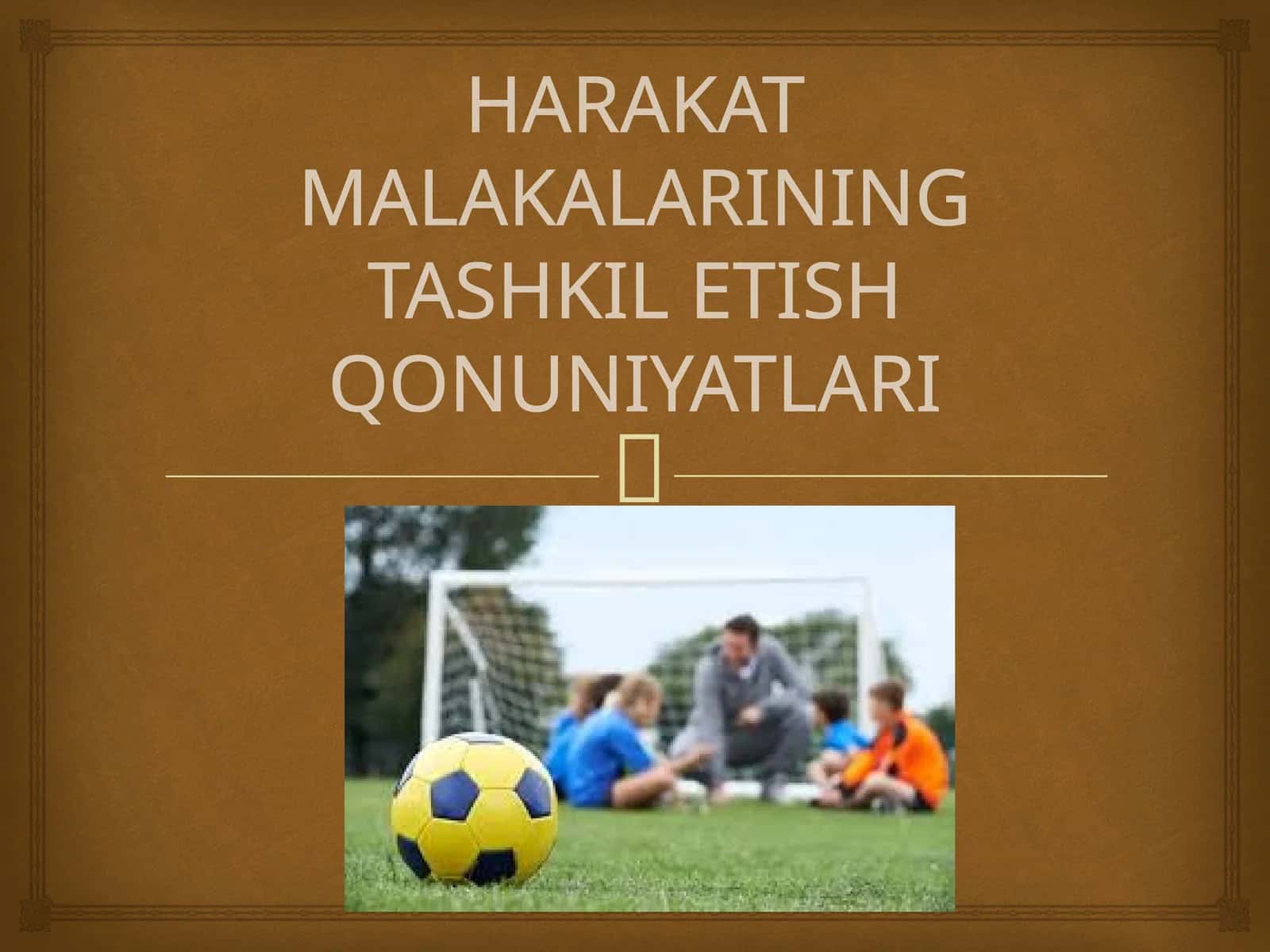 HARAKAT MALAKALARINING TASHKIL ETISH QONUNIYATLARI
