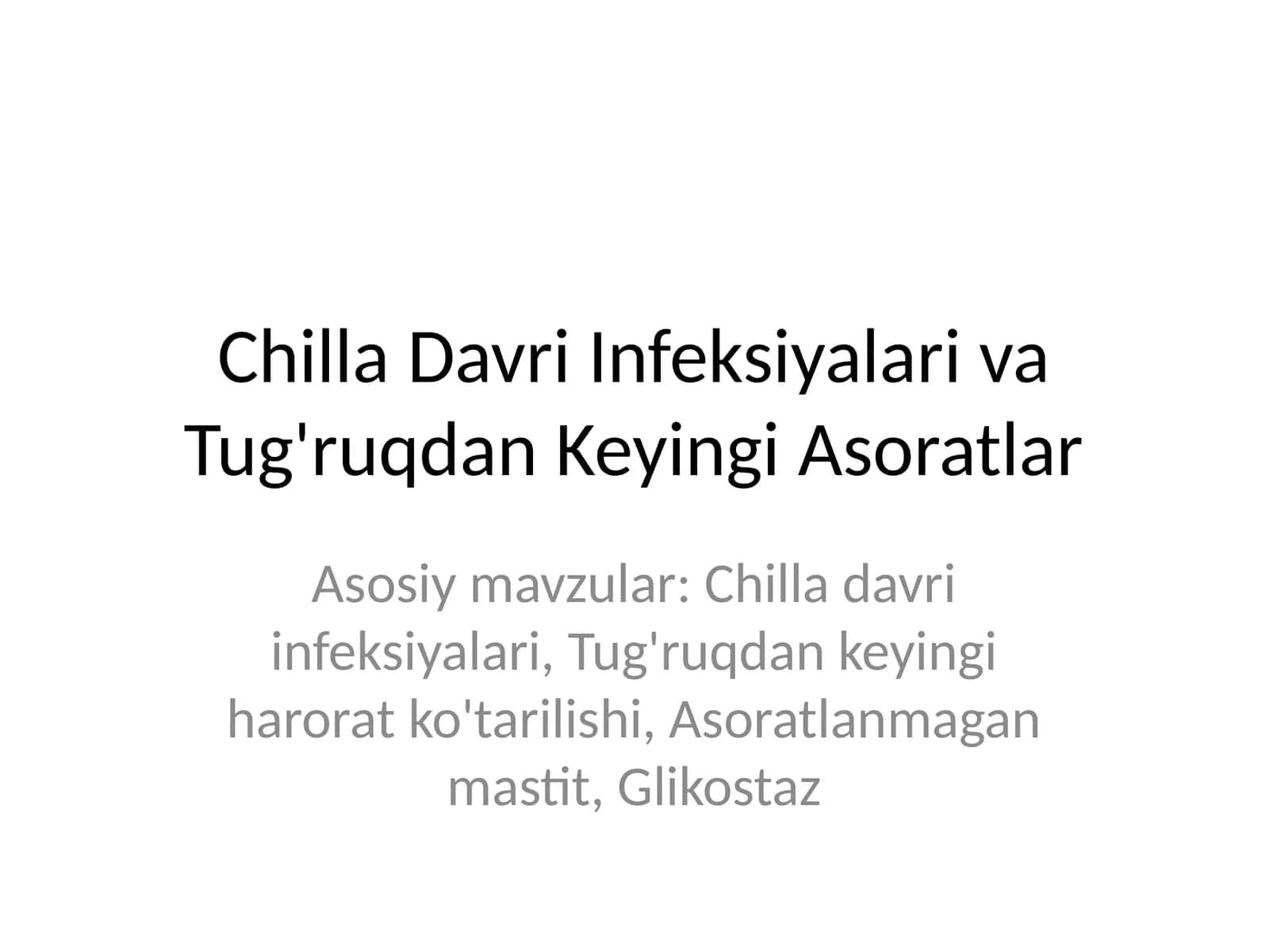 Chilla Davri Infeksiyalari va Tug'ruqdan Keyingi Asoratlar