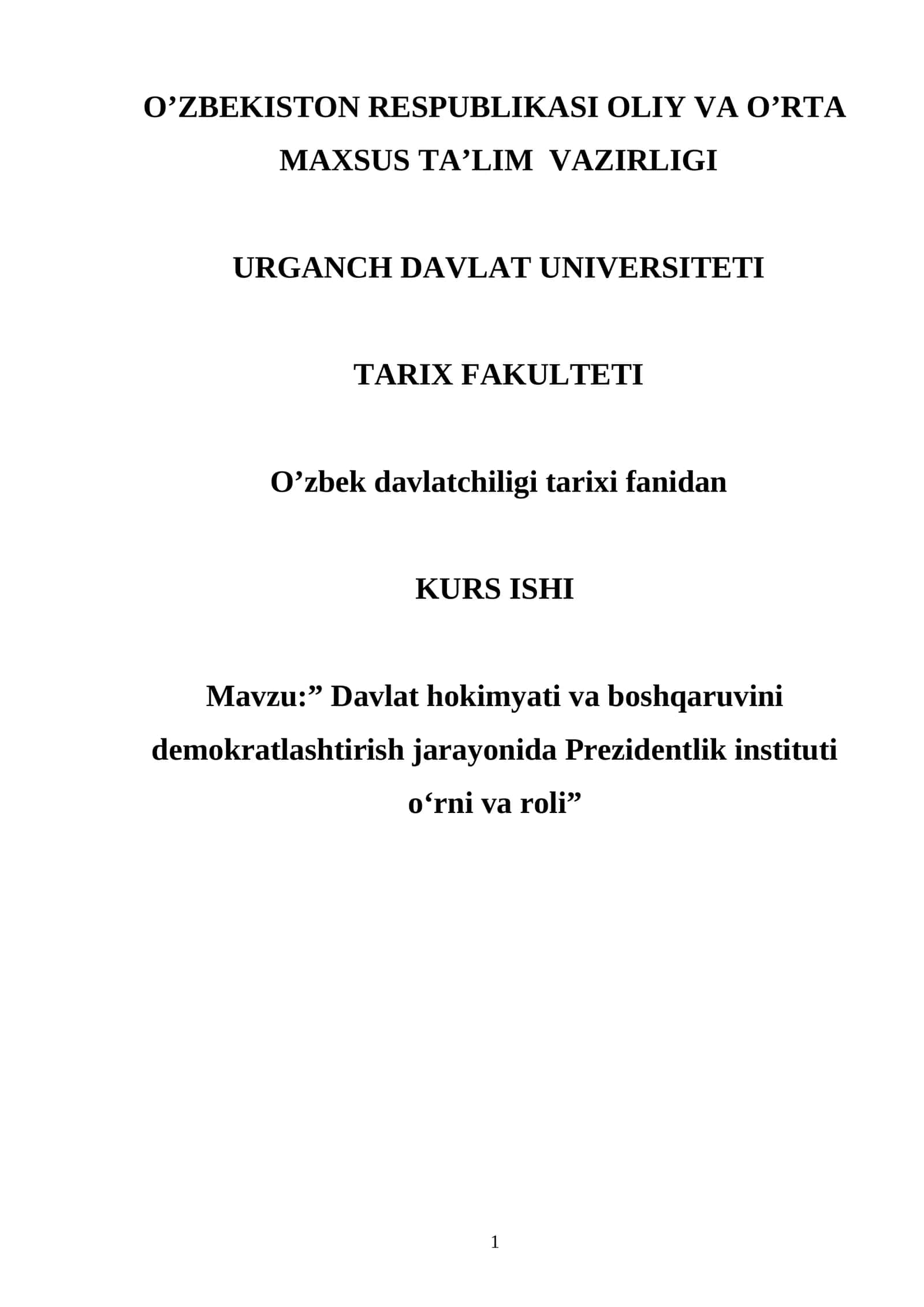 Davlat hokimyati va boshqaruvini demokratlashtirish jarayonida Prezidentlik instituti o‘rni va roli