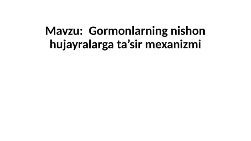 Gormonlarning nishon hujayralarga ta’sir mexanizmi