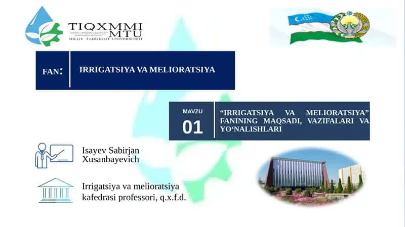 IRRIGATSIYA VA MELIORATSIYA FANINING MAQSADI, VAZIFALARI VA YO‘NALISHLARI