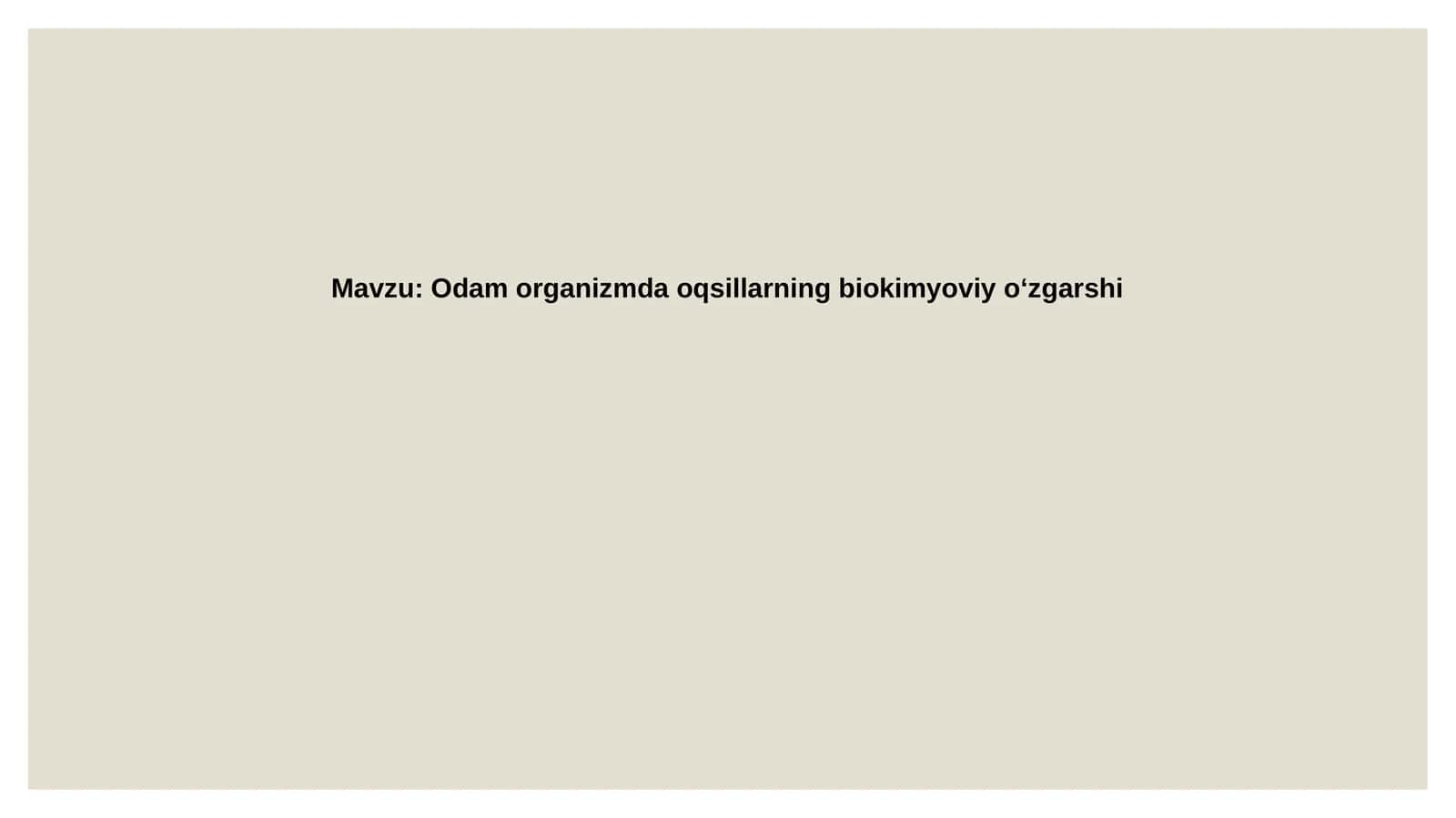 Odam organizmida oqsillarning biokimyoviy ozgarishi