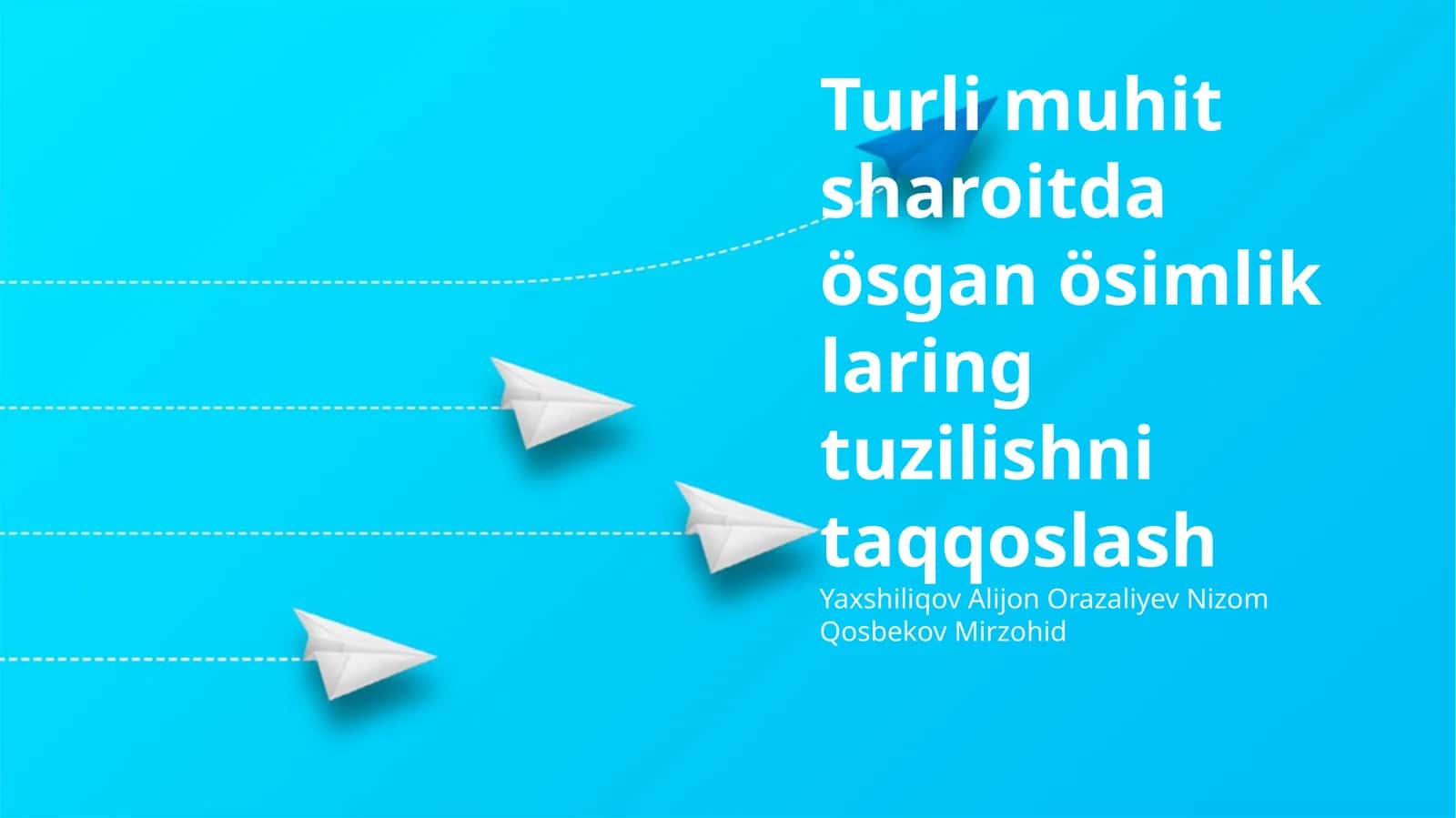 Turli muhit sharoitda ösgan ösimlik laring tuzilishni taqqoslash
