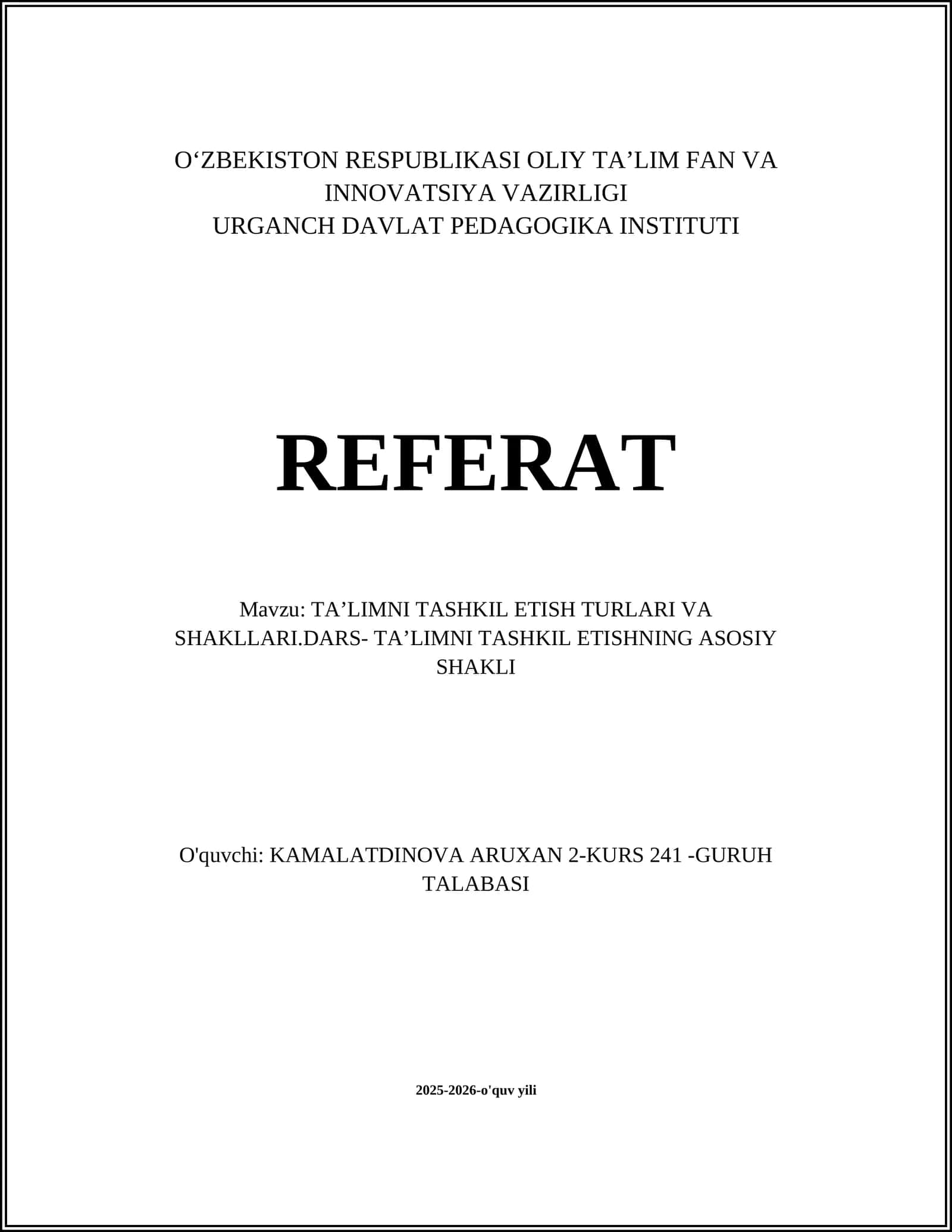 TAʼLIMNI TASHKIL ETISH TURLARI VA SHAKLLARI.DARS- TAʼLIMNI TASHKIL ETISHNING ASOSIY SHAKLI
