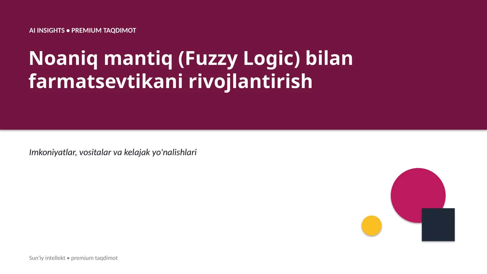 Noaniq mantiq (Fuzzy Logic) bilan farmatsevtikani rivojlantirish
