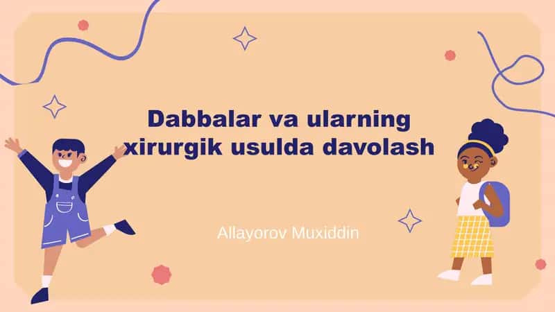 Dabbalar va ularning xirurgik usulda davolash