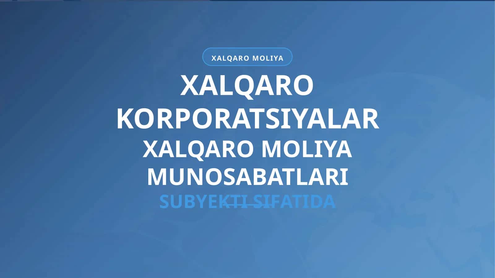 XALQARO MOLIYA MUNOSABATLARI SUBYEKTI SIFATIDA
