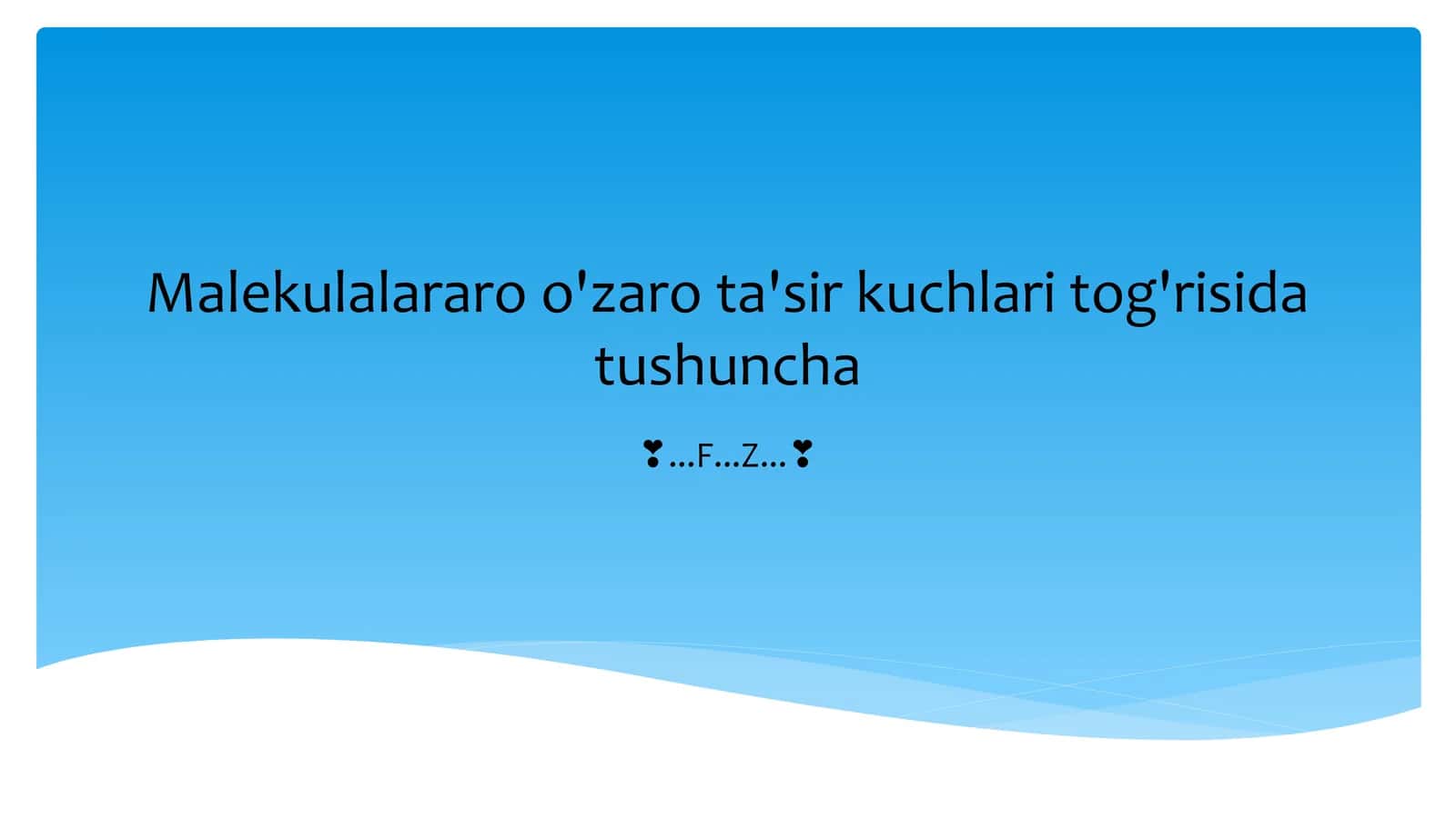 Malekulalar aro o'zaro ta'sir kuchlari tog'risida tushuncha
