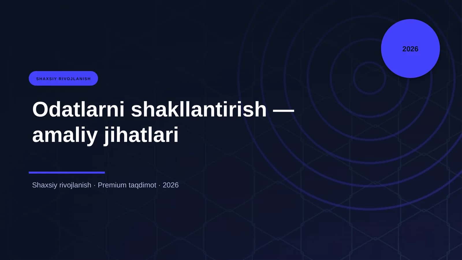 Odatlarni shakllantirish - amaliy jihatlari