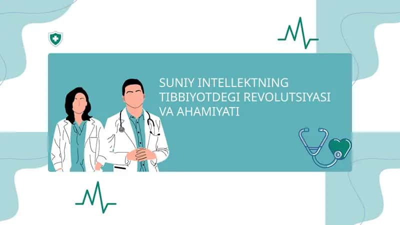 SUNIY INTELLEKTNING TIBBIYOTDEGI REVOLUTSIYASI VA AHAMIYATI
