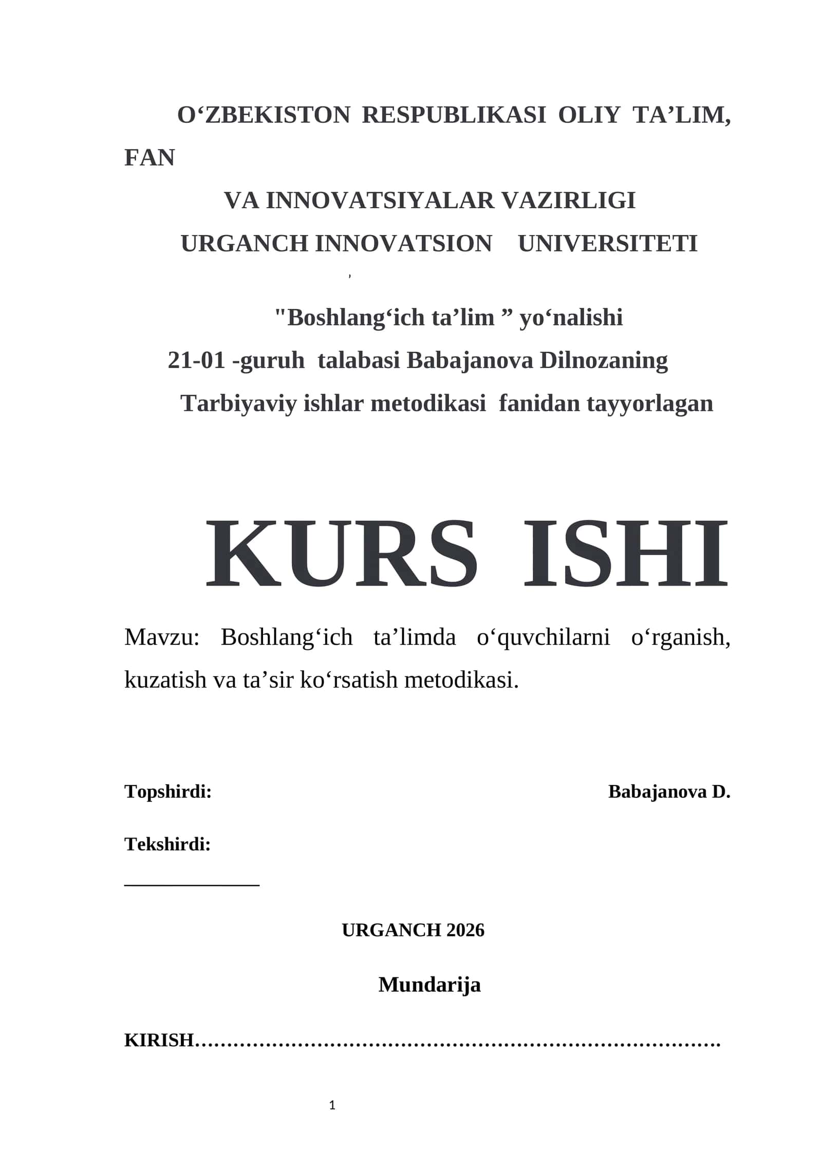 KURS ISHI Mavzu: Boshlangʻich taʼlimda oʻquvchilarni oʻrganish, kuzatish va taʼsir koʻrsatish metodikasi