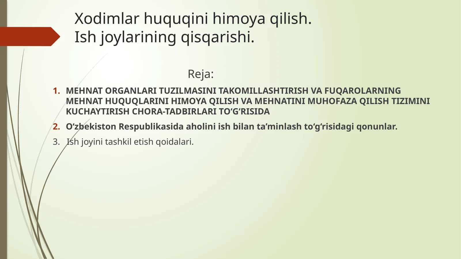 MEHNATORGANLARI TUZILMASINI TAKOMILLASHTIRISH VA FUQAROLARNING MEHNAT HUQUQLARINI HIMOYA QILISH VA MEHNATINI MUHOFAZA QILISH TIZIMINI KUCHAYTIRISH CHORA-TADBIRLARITO‘G‘RISIDA