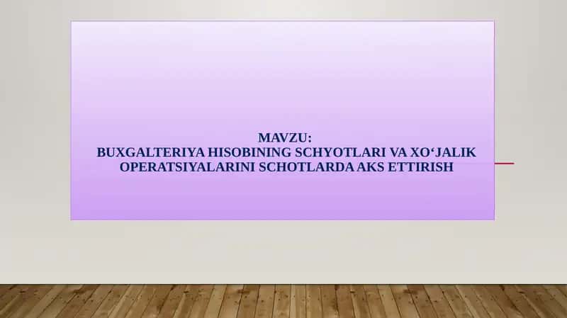 Buxgalteriya hisobi sсhёtlari va uning tuzilishi
