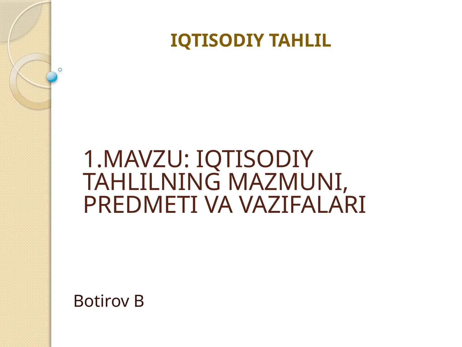 IQTISODIY TAHLILNING MAZMUNI, PREDMETI VA VAZIFALARI