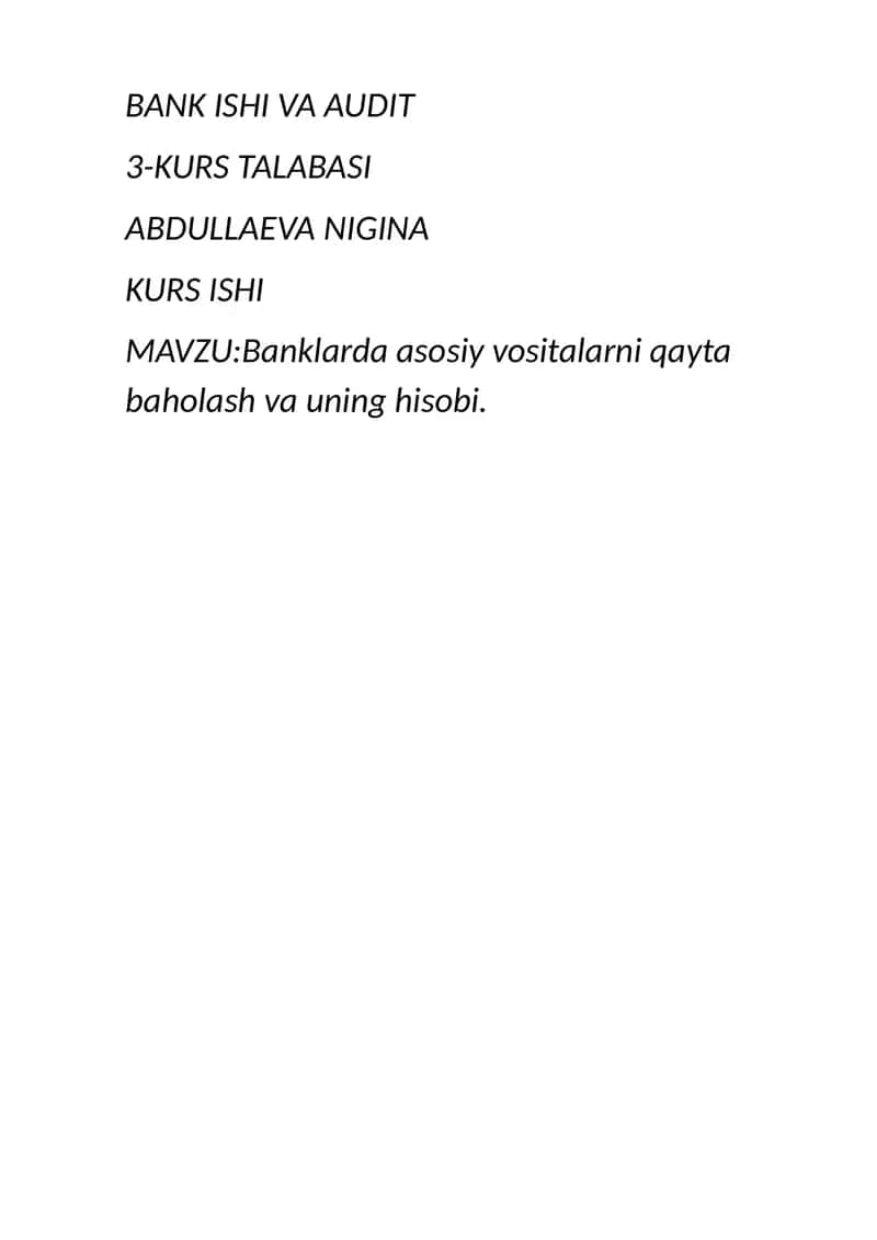 Banklarda asosiy vositalarni qayta baholash va uning hisobi.