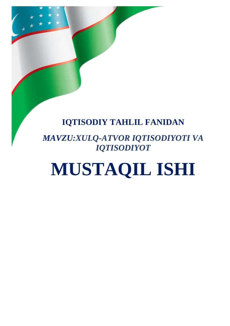 XULQ-ATVOR IQTISODIYOTI VA IQTISODIYOT MUSTAQIL ISHI