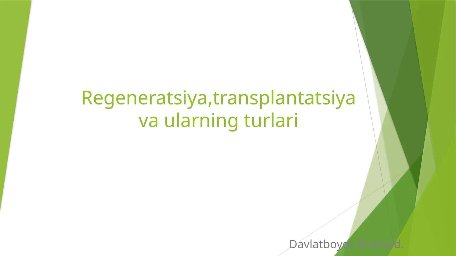 Regeneratsiya, transplantatsiya va ularning turlari