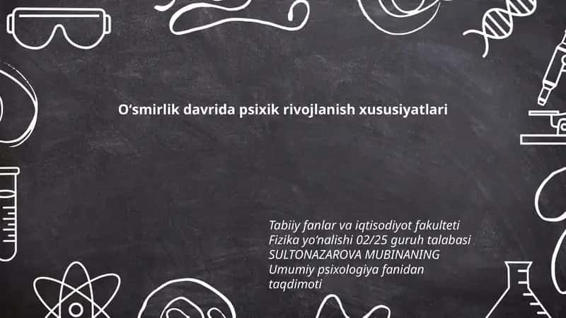 Oʻsmirlik davrida psixik rivojlanish xususiyatlari