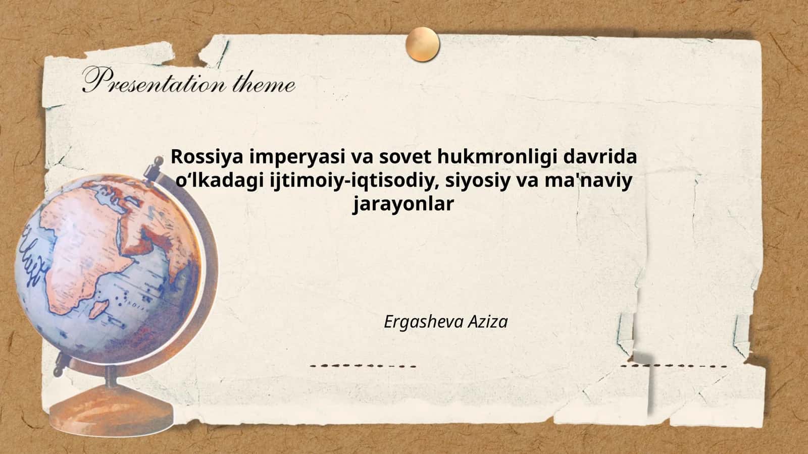 Rossiya imperiyasi va sovet hukmronligi davrida o‘lkadagi ijtimoiy-iqtisodiy, siyosiy va ma'naviy jarayonlar