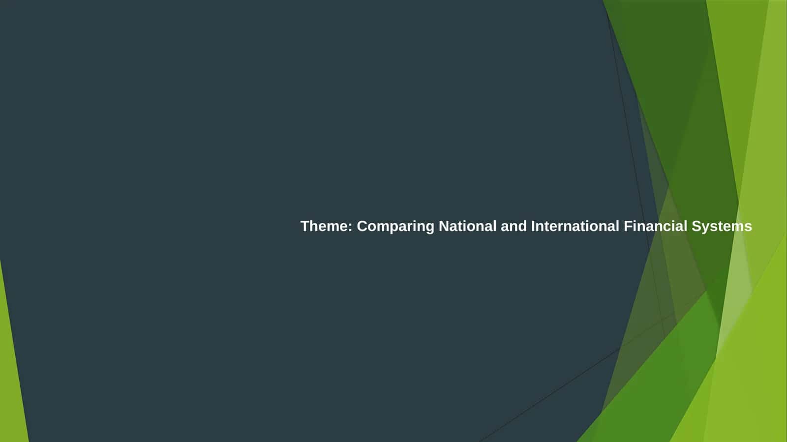 National vs. International Financial Systems