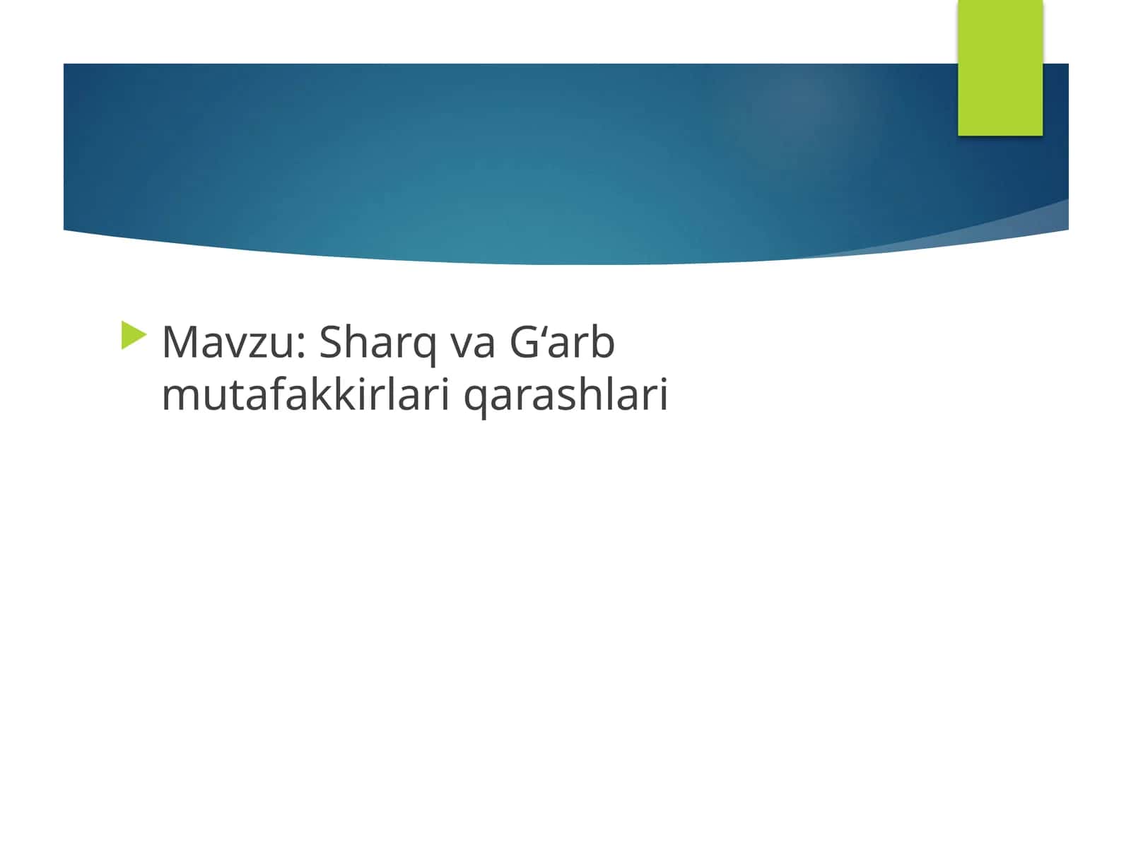 Sharq va G‘arb mutafakkirlari qarashlari