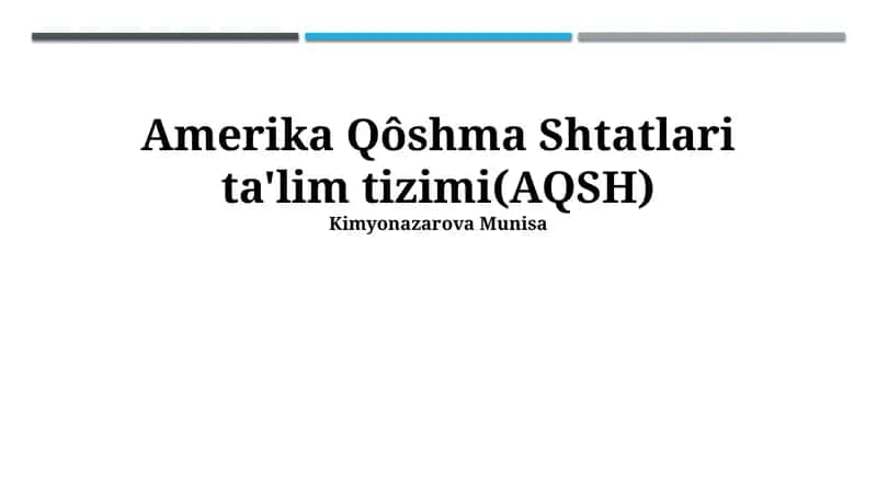 Amerika Qôshma Shtatlari ta'lim tizimi(AQSH)