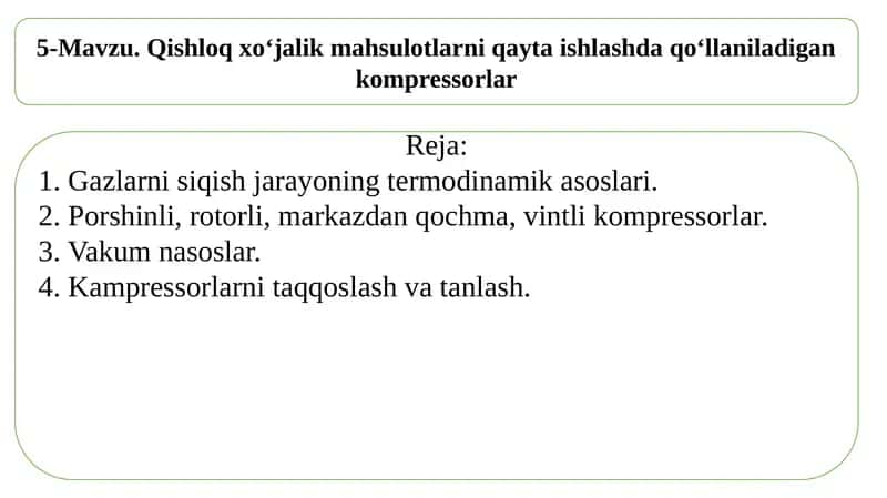 Qishloqxo‘jalik mahsulotlarni qayta ishlashda qo‘llaniladigan kompressorlar