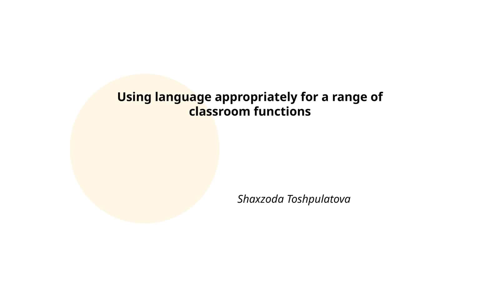 Using language appropriately for a range of classroom functions