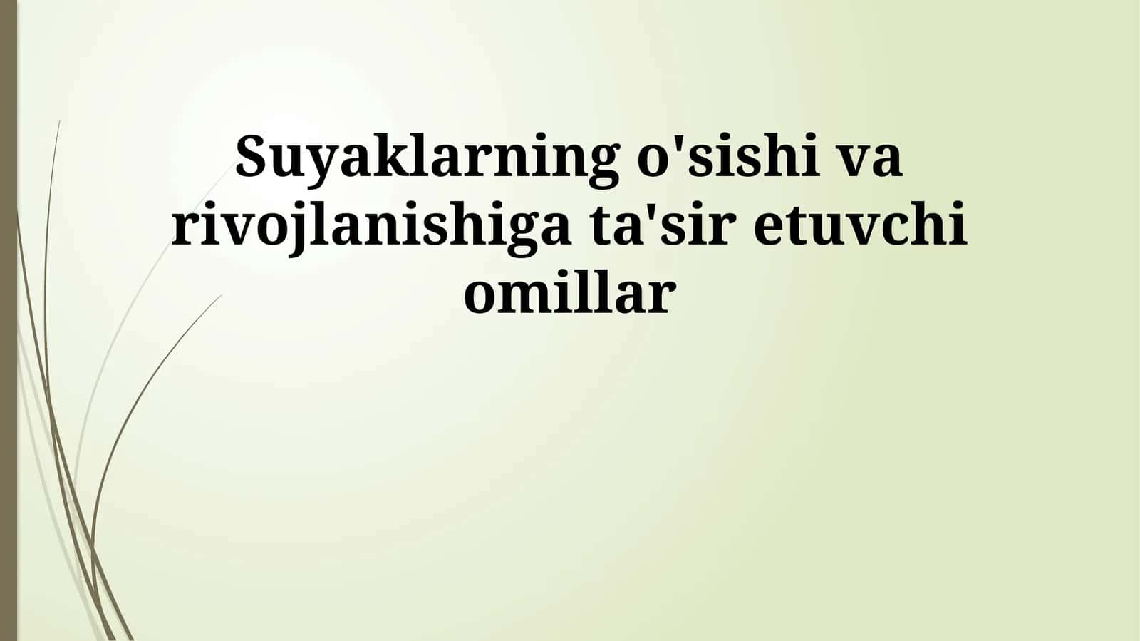 Suyaklarning o'sishi va rivojlanishiga ta'sir etuvchi omillar