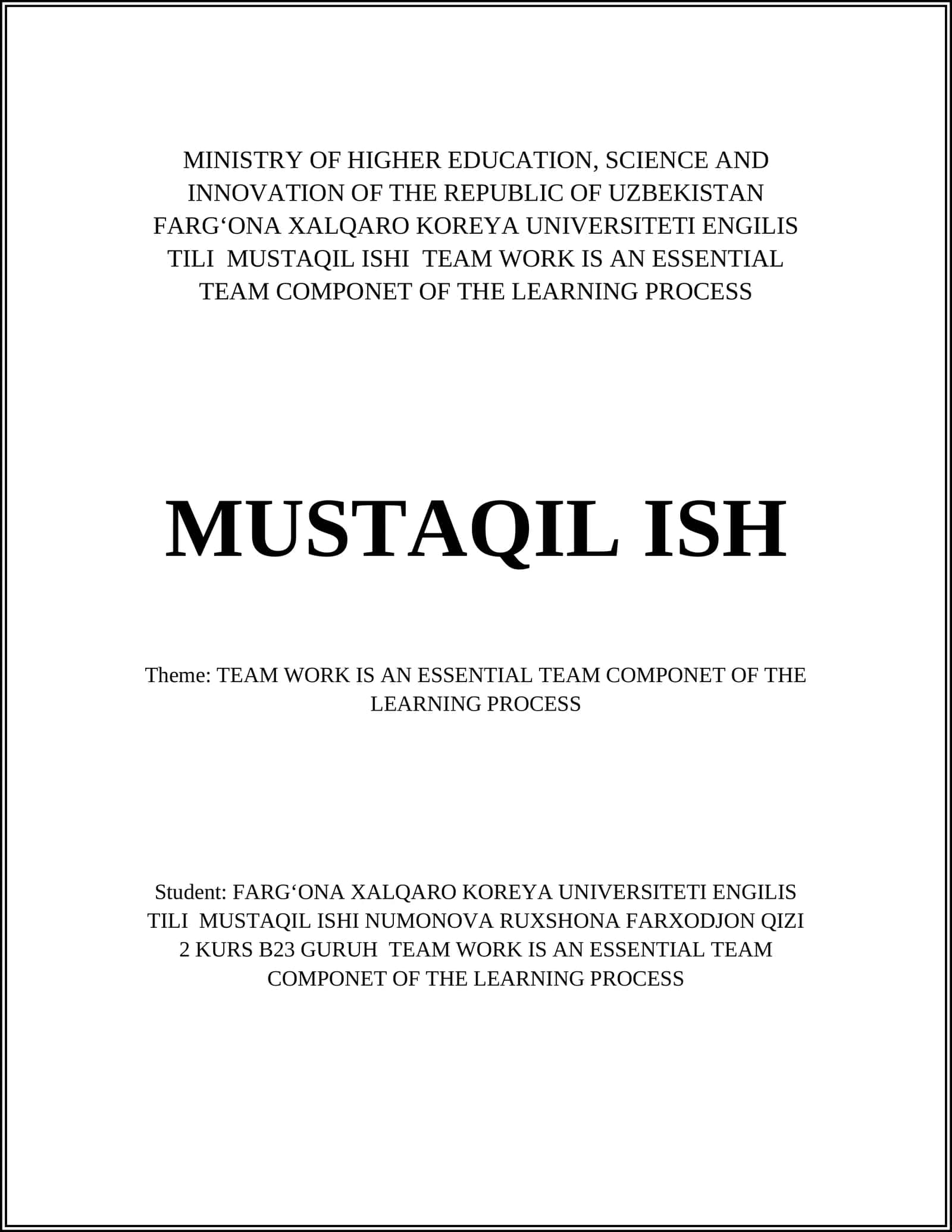 TEAM WORK IS AN ESSENTIAL TEAM COMPONET OF THE LEARNING PROCESS