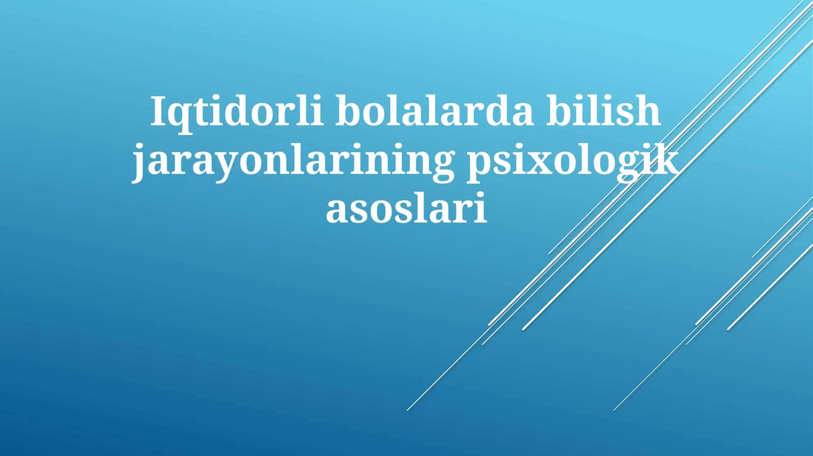Iqtidorlibolalardabilishjarayonlariningpsixologikasoslari