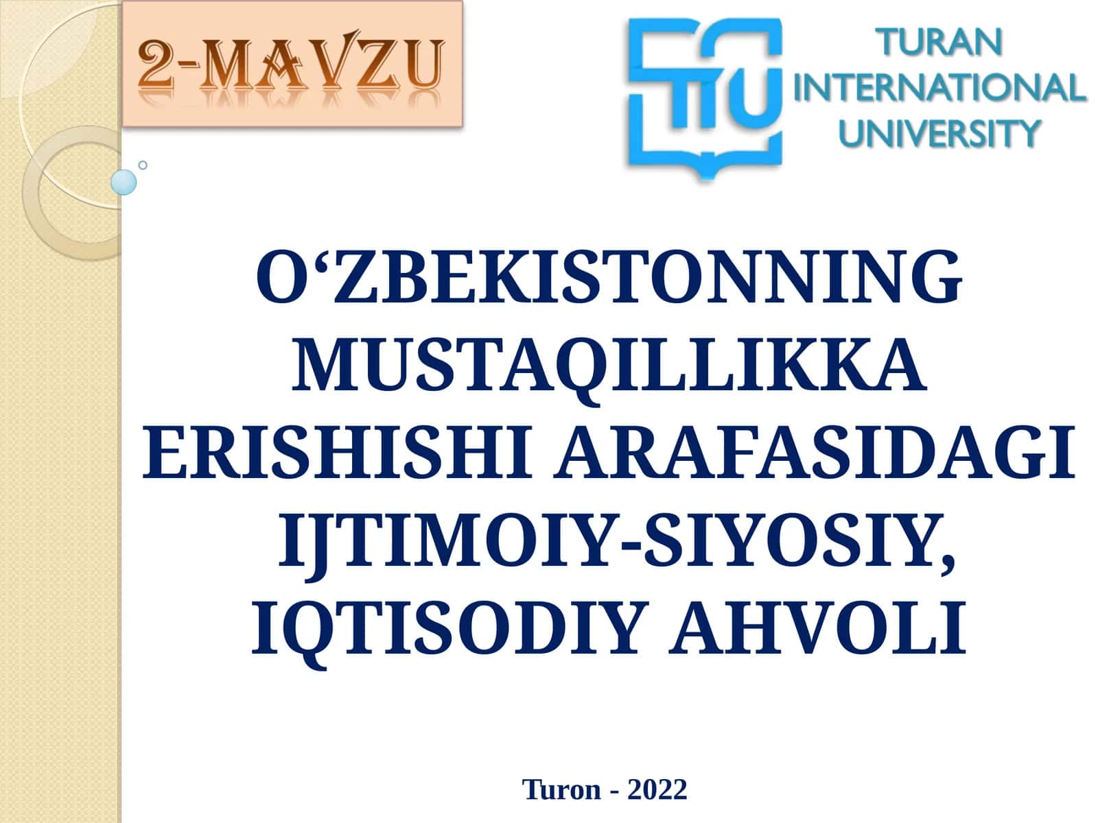 O‘ZBEKISTONNINGMUSTAQILLIKKA ERISHISHI ARAFASIDAGI IJTIMOIY-SIYOSIY, IQTISODIY AHVOLI Turon - 2022