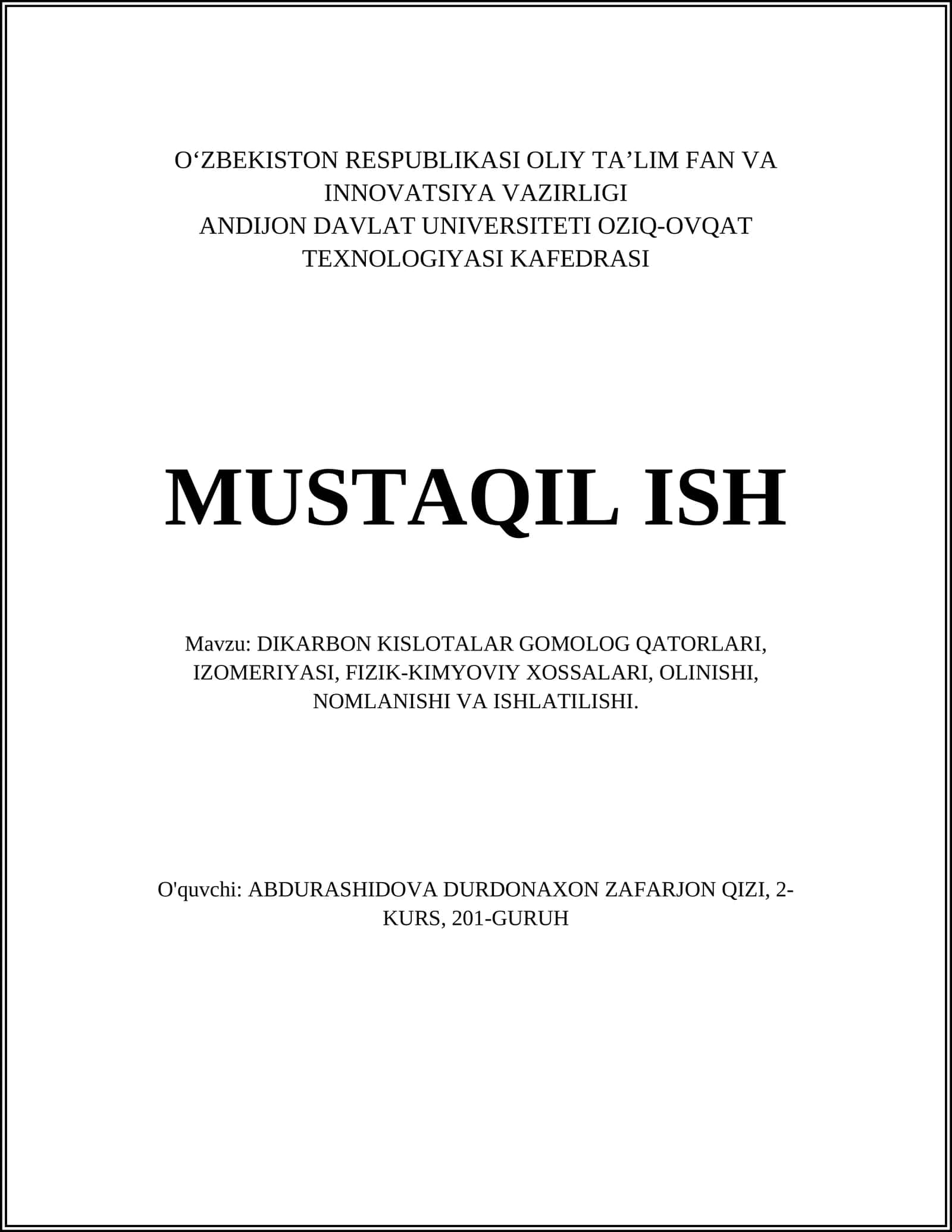 DIKARBON KISLOTALAR GOMOLOG QATORLARI, IZOMERIYASI, FIZIK-KIMYOVIY XOSSALARI, OLINISHI, NOMLANISHI VA ISHLATILISHI
