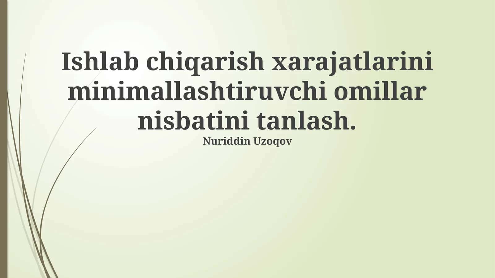 Ishlab chiqarish xarajatlarini minimallashtiruvchi omillar nisbatini tanlash