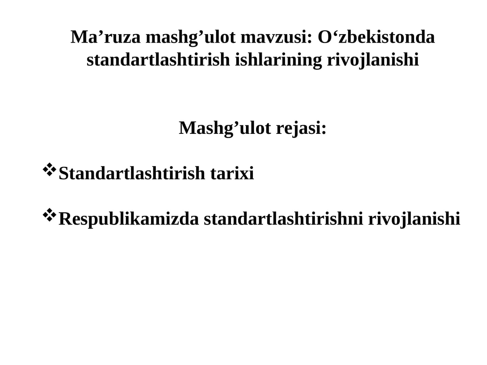 O‘zbekistonda standartlashtirish ishlarining rivojlanishi