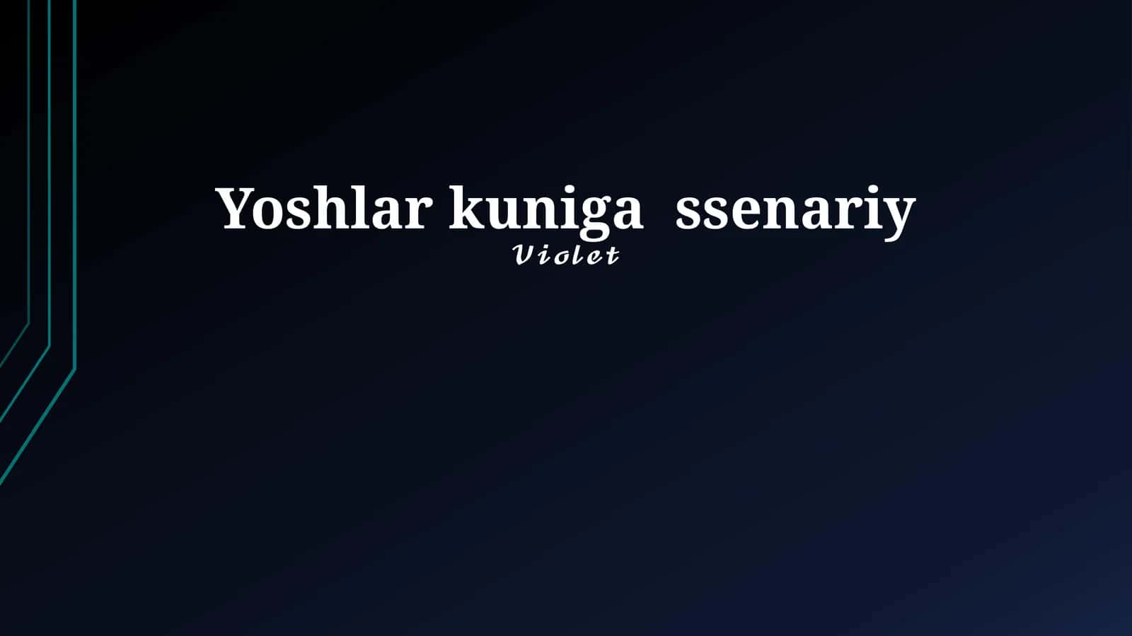 Yoshlar kuniga ssenariy
