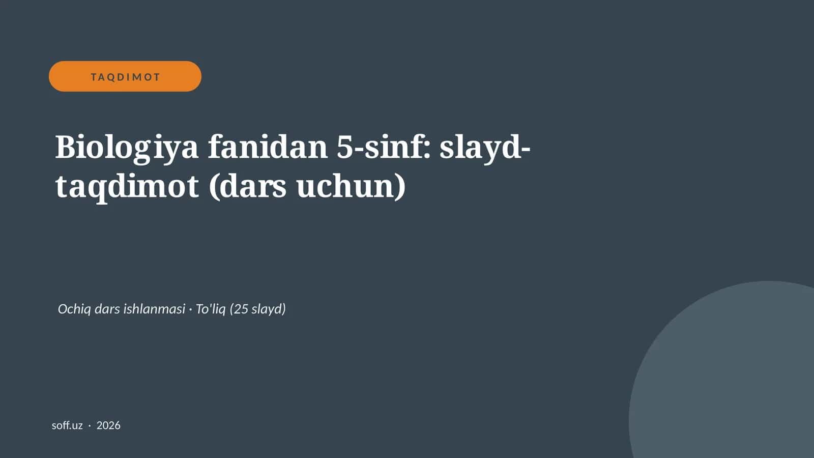 Biologiya fanidan 5-sinf: slayd-taqdimot (dars uchun)