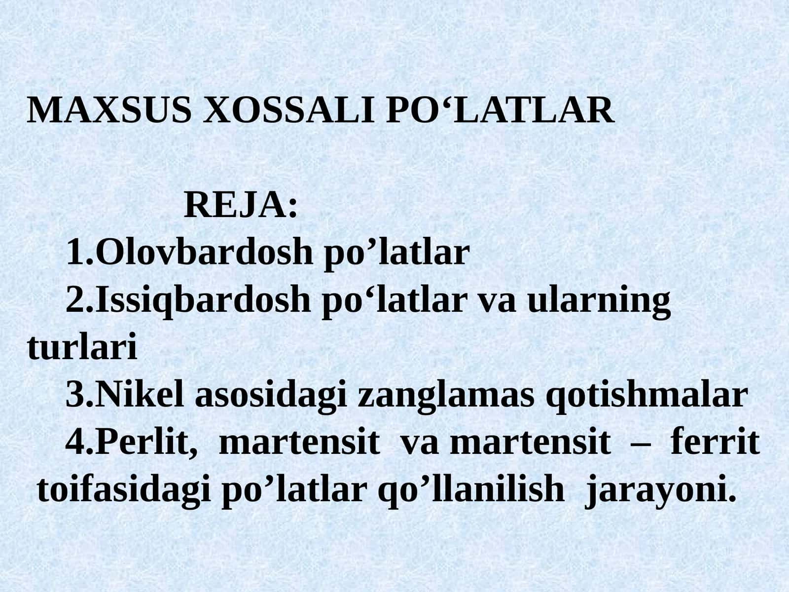 MAXSUS XOSSALI PO‘LATLAR