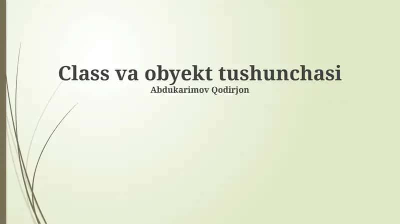 Class va obyekt tushunchasi