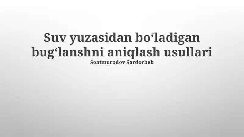 Suv yuzasidan boʻladigan bugʻlanshni aniqlash usullari