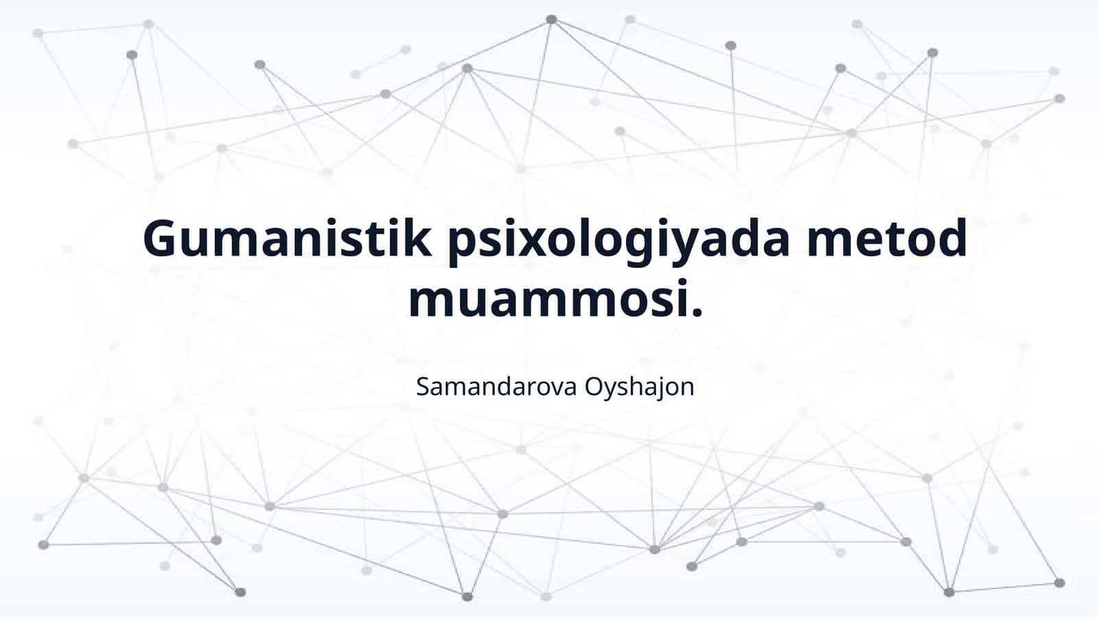 Gumanistik psixologiyada metod muammosi.