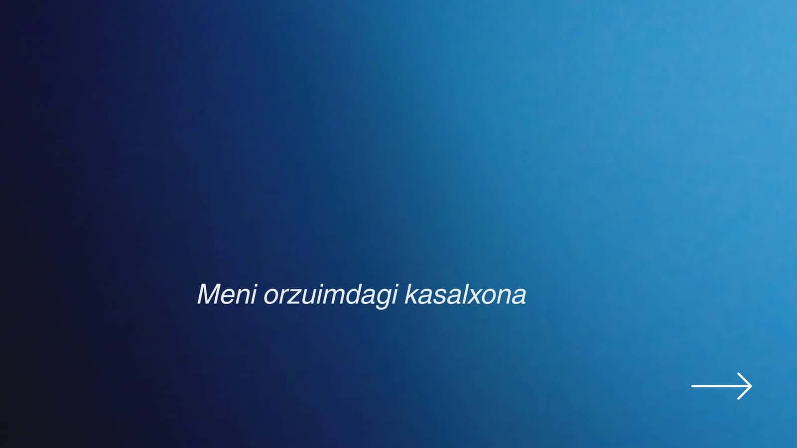 Meni orzuimdagi kasalxona