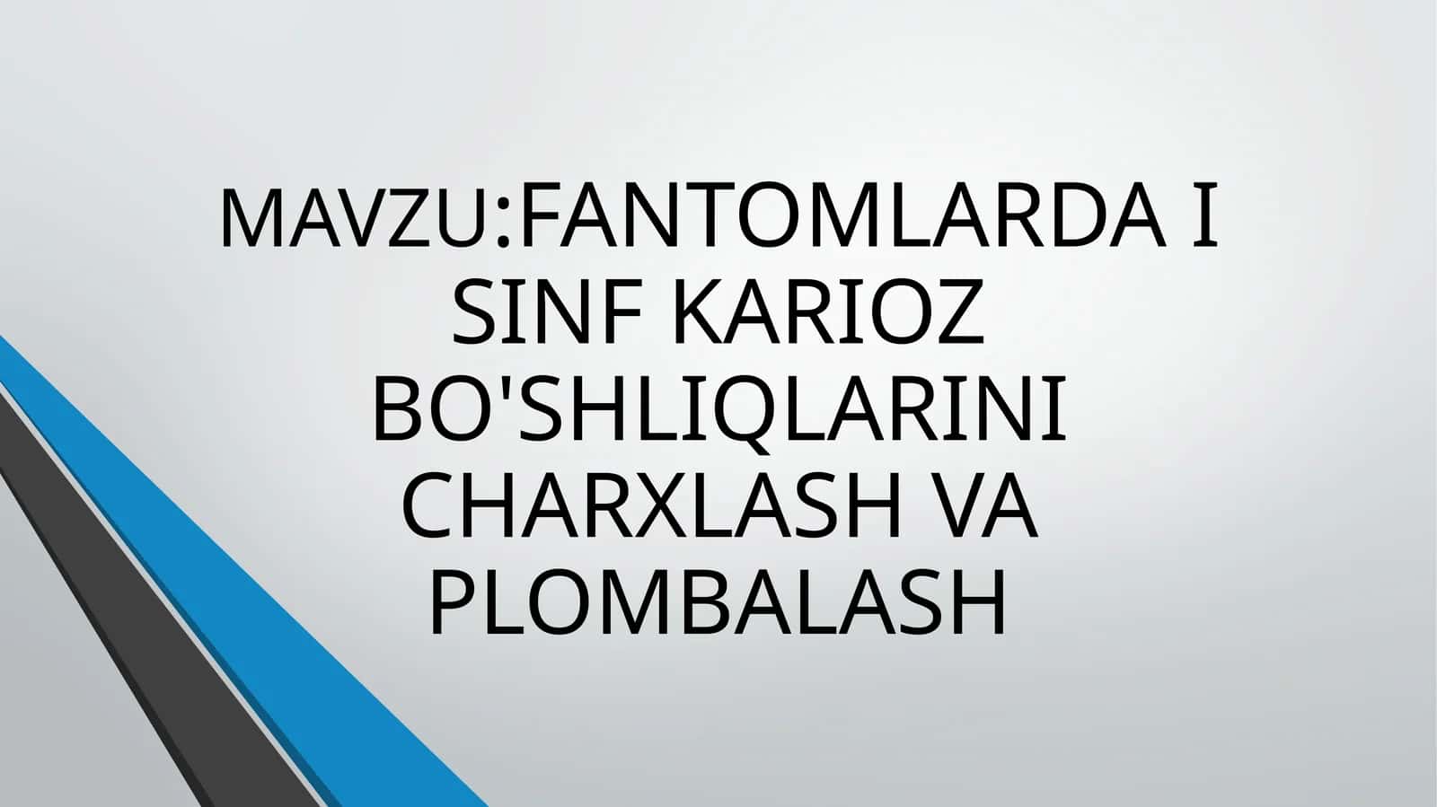 FANTOMLARDA I SINF KARIOZ BO'SHLIQLARINI CHARXLASH VA PLOMBALASH